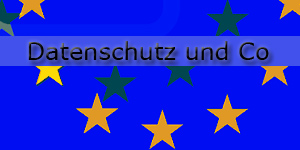 Datenschutz und Co